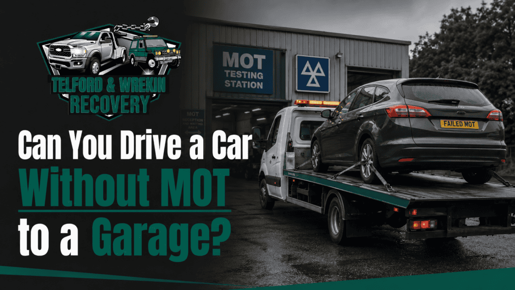 Vehicle recovery service in Telford for cars without MOT to garage.